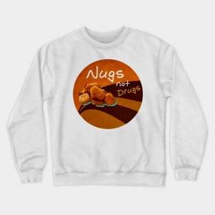 Nugs not drugs circle vintage Crewneck Sweatshirt